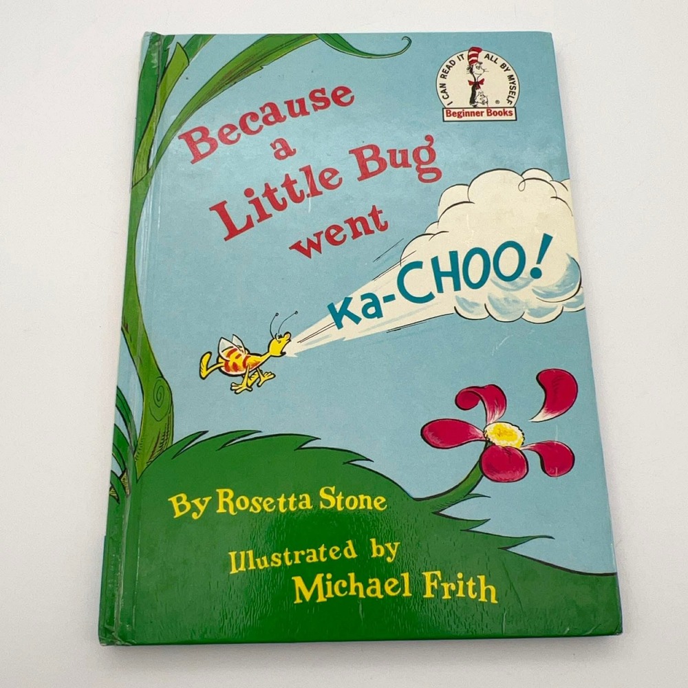 Because a Little Bug Went Ka-CHOO! Dr Seuss Rosetta‎ Stone Hardcover 0394831306